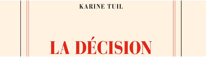 « La décision », de Karine Tuil