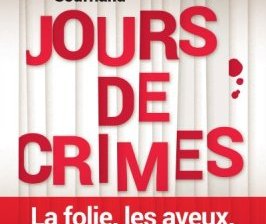 Invitation à la lecture : « Jours de crimes » : instantanés aux cours d'assises